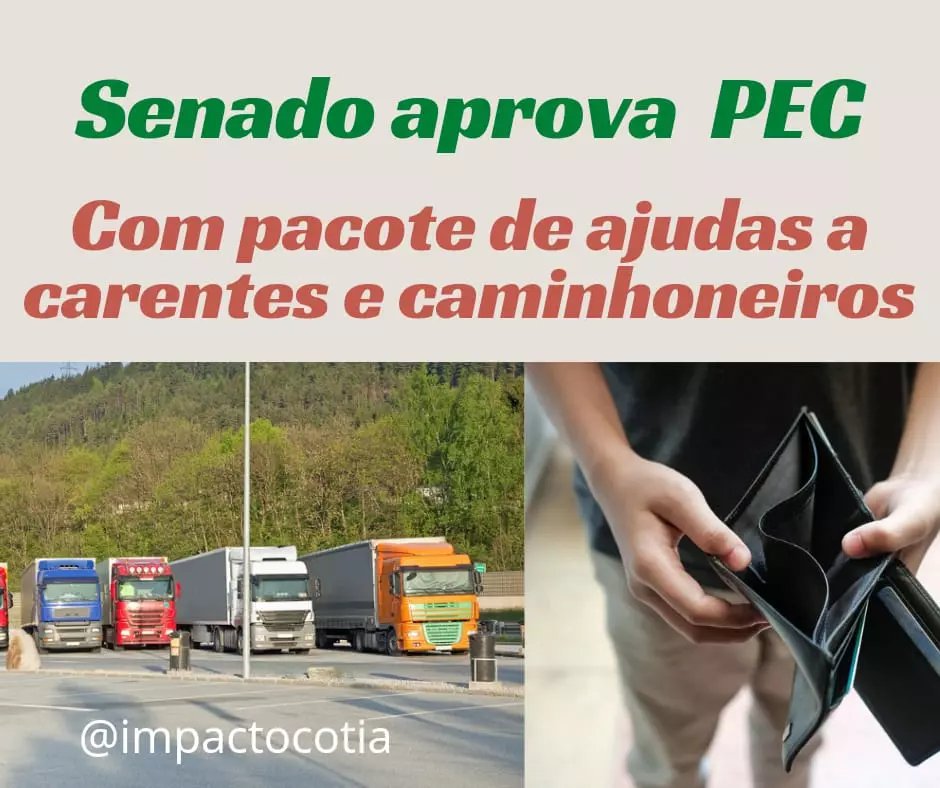 Senado aprova PEC com pacote de auxílios a carentes e a caminhoneiros.